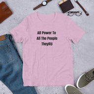 All Power To All The People Unisex t-shirt