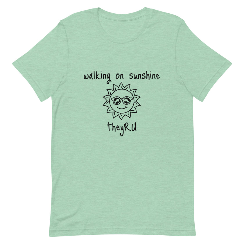 Walking On Sunshine Unisex t-shirt
