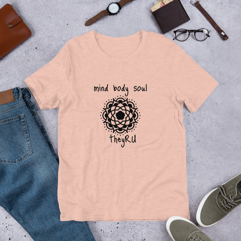 Mind Body Soul Unisex t-shirt