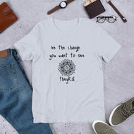 Be the Change You Want To See Mandala Graphic Unisex t-shirt
