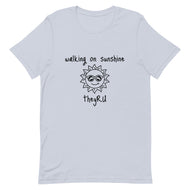 Walking On Sunshine Unisex t-shirt