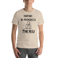 Human in progress TheyRU Unisex t-shirt