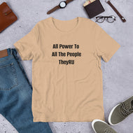 All Power To All The People Unisex t-shirt
