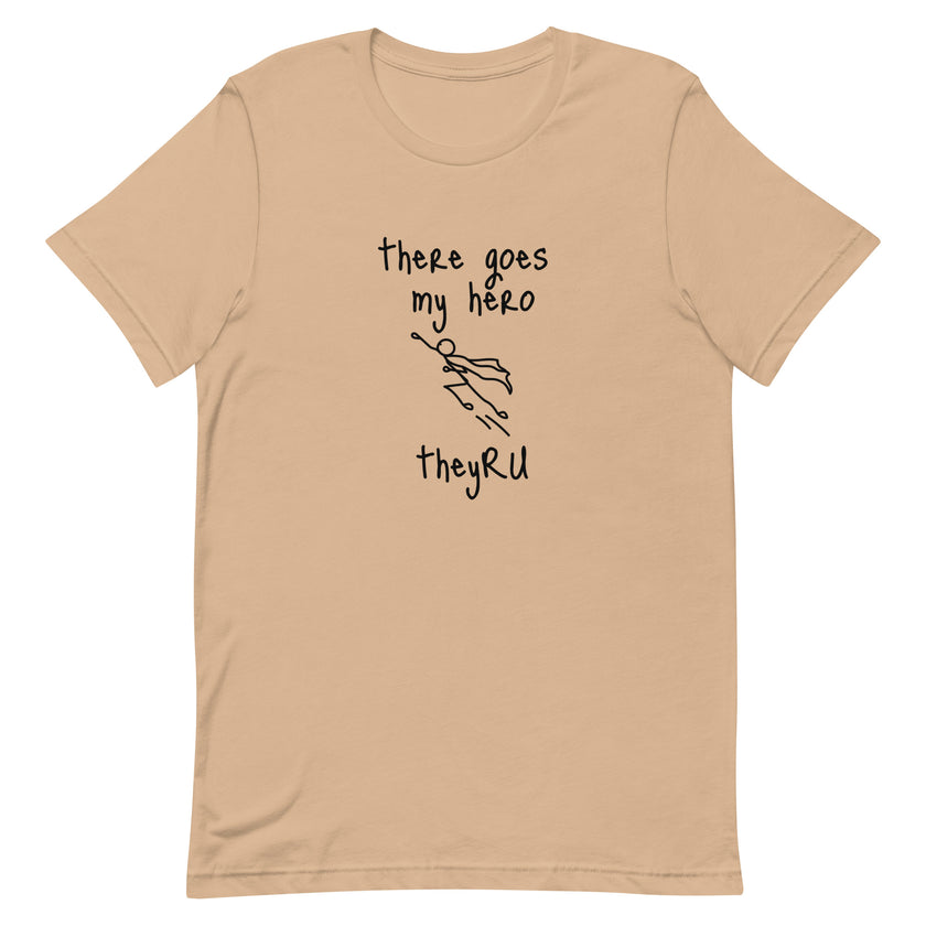 There Goes My Hero Unisex t-shirt