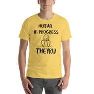 Human in progress TheyRU Unisex t-shirt