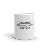Dreamers Who White glossy mug