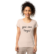 Good Vibes Women’s basic organic t-shirt
