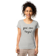 Good Vibes Women’s basic organic t-shirt