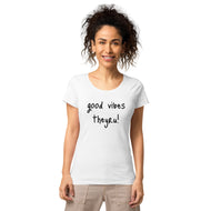 Good Vibes Women’s basic organic t-shirt