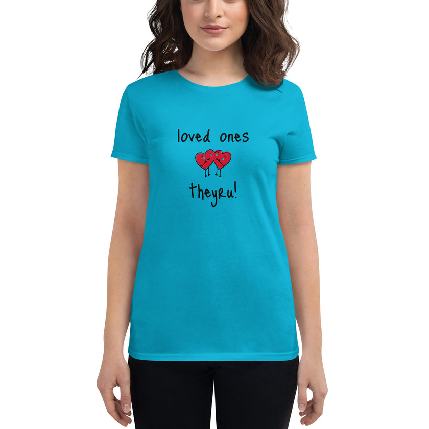 Loved Ones Women's short sleeve t-shirt