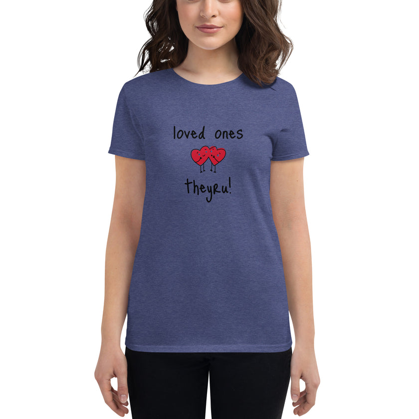 Loved Ones Women's short sleeve t-shirt