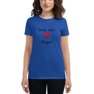 Loved Ones Women's short sleeve t-shirt