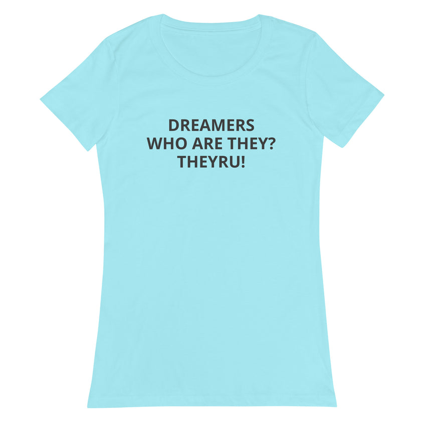 Dreamers Women’s fitted t-shirt