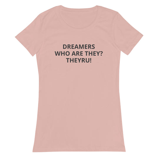 Dreamers Women’s fitted t-shirt