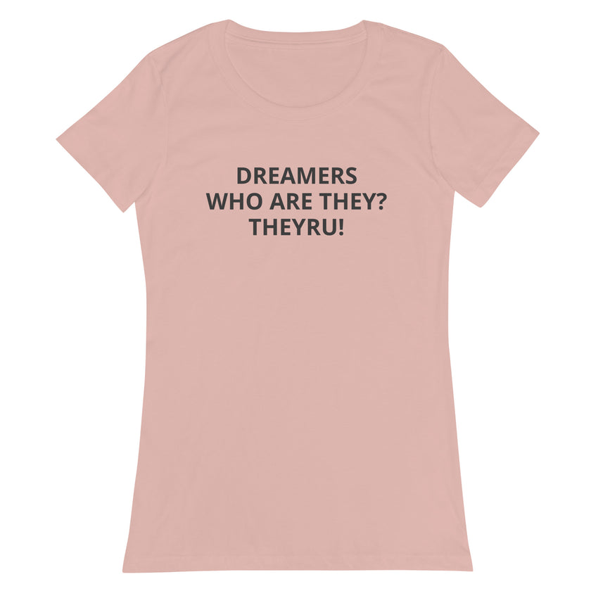 Dreamers Women’s fitted t-shirt