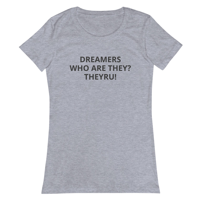 Dreamers Women’s fitted t-shirt