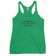 Dreamers Who Women's Racerback Tank