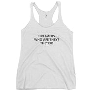 Dreamers Who Women's Racerback Tank
