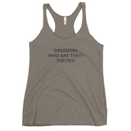 Dreamers Who Women's Racerback Tank