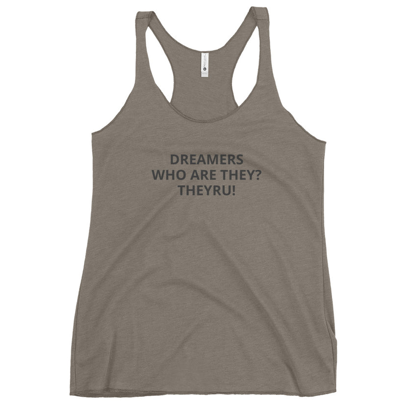 Dreamers Who Women's Racerback Tank