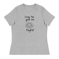 Living the Good Life Graphic Women's Relaxed T-Shirt
