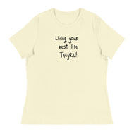 Living Your Best Life Women's Relaxed T-Shirt