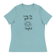 Living the Good Life Graphic Women's Relaxed T-Shirt
