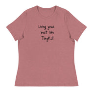 Living Your Best Life Women's Relaxed T-Shirt