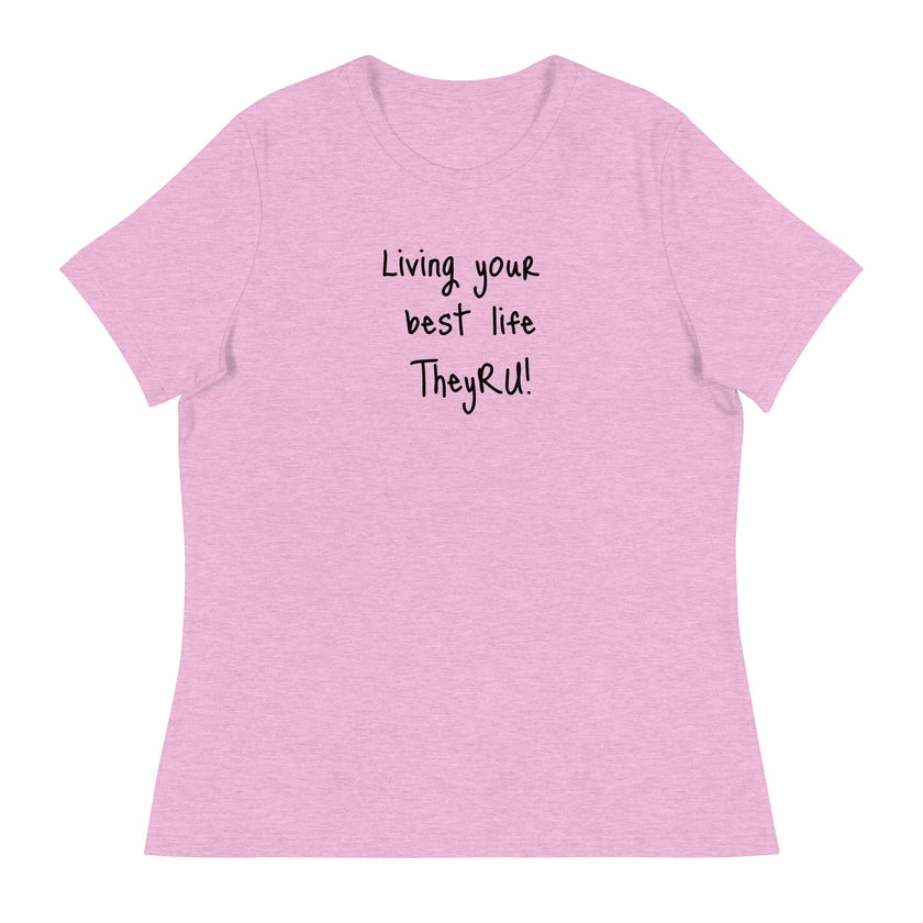 Living Your Best Life Women's Relaxed T-Shirt