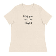 Living Your Best Life Women's Relaxed T-Shirt