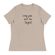 Living Your Best Life Women's Relaxed T-Shirt