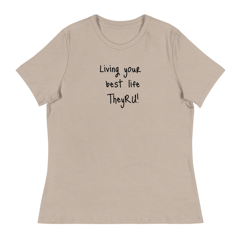 Living Your Best Life Women's Relaxed T-Shirt