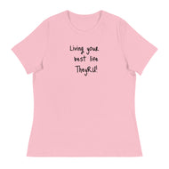 Living Your Best Life Women's Relaxed T-Shirt