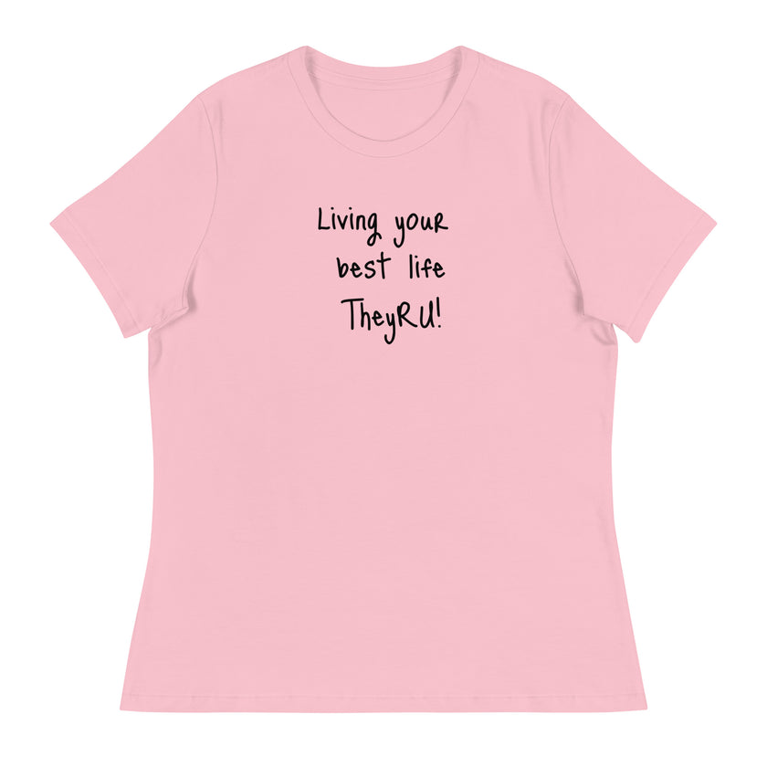 Living Your Best Life Women's Relaxed T-Shirt
