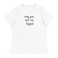 Living Your Best Life Women's Relaxed T-Shirt