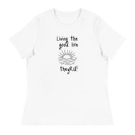 Living the Good Life Graphic Women's Relaxed T-Shirt
